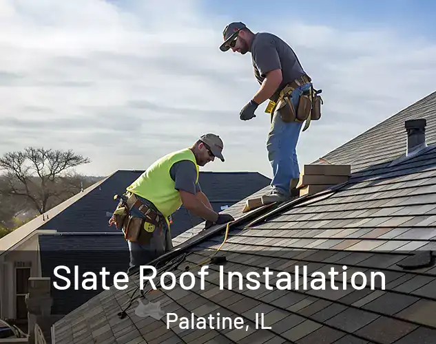  Slate Roof Installation Palatine, IL