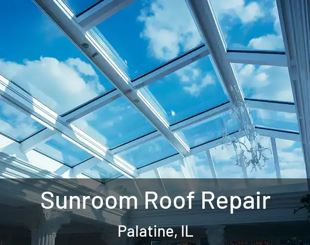  Sunroom Roof Repair Palatine, IL